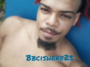 Bbcishere25