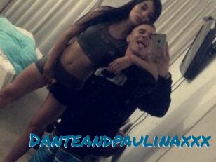 Danteandpaulinaxxx