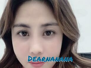 Dearnanana