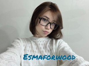 Esmaforwood