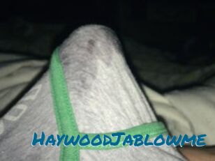 HaywoodJablowme