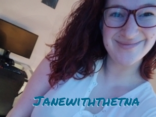 Janewiththetna