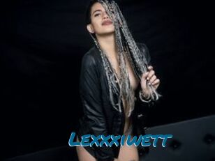 Lexxxiwett