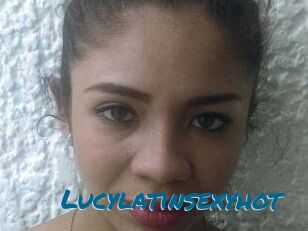 Lucylatinsexyhot