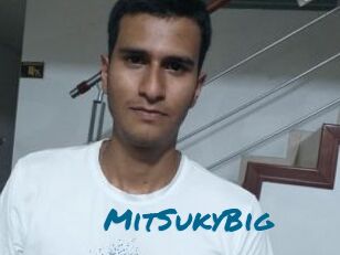 MitSukyBig