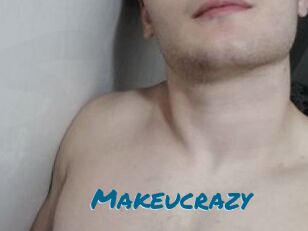 Makeucrazy