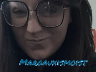 Margauxismoist