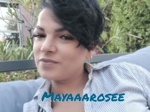 Mayaaarosee