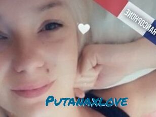 Putanaxlove