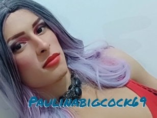 Paulinabigcock69