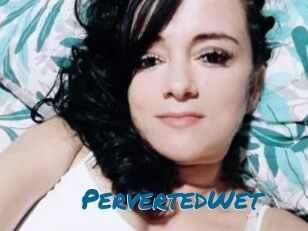 PervertedWet