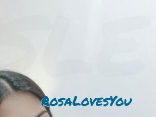 RosaLovesYou