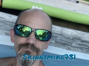 Skinnymike731