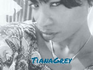 TianaGrey