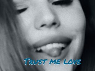 Trust_me_love