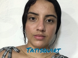 Tatisquirt