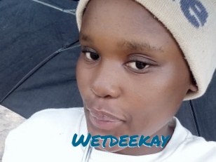 Wetdeekay