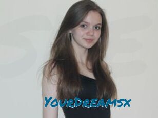 YourDreamsx