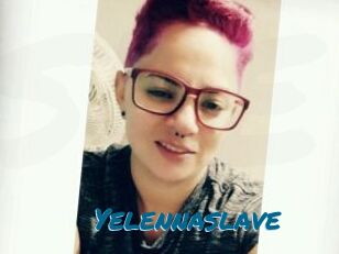 Yelennaslave