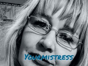 Yourmistress